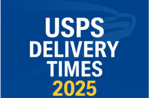 USPS Delivery Times 2025: Updated Guide for U.S. & Intl. Shipping